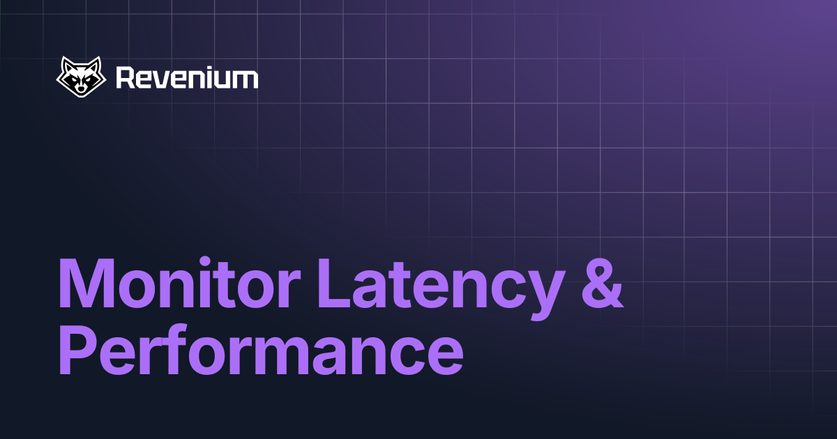 Monitor Latency & Performance | Revenium Docs