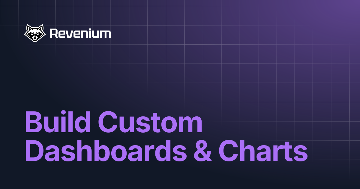 Build Custom Dashboards & Charts | Revenium Docs