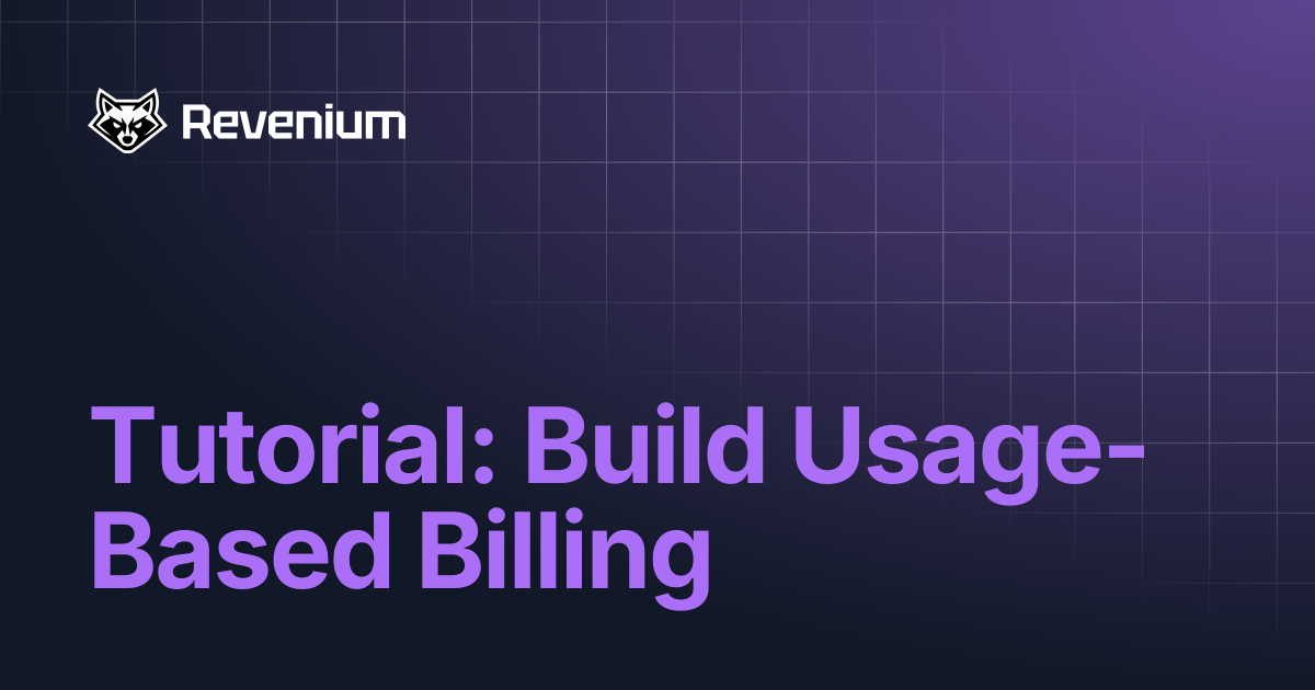 Tutorial: Build Usage-Based Billing | Revenium Docs
